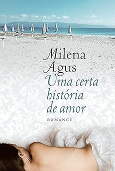 Uma certa historia de amor Milena Agus